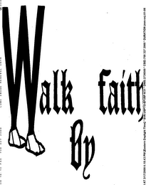 WALK BY FAITH