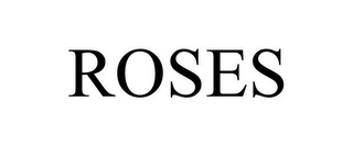 ROSES