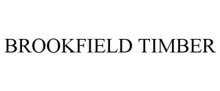 BROOKFIELD TIMBER