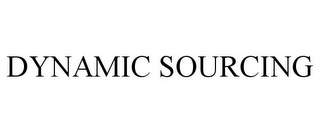 DYNAMIC SOURCING