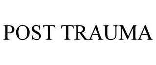 POST TRAUMA