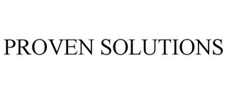 PROVEN SOLUTIONS