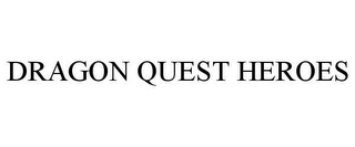 DRAGON QUEST HEROES