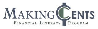 MAKING CENTS FINANCIAL LITERACY PROGRAM