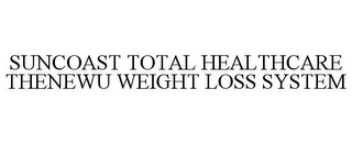 SUNCOAST TOTAL HEALTHCARE THENEWU WEIGHT LOSS SYSTEM