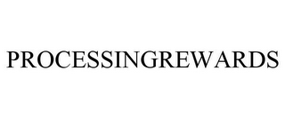 PROCESSINGREWARDS