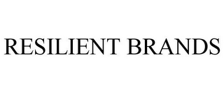 RESILIENT BRANDS