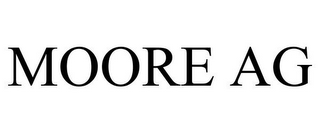 MOORE AG