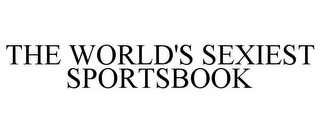 THE WORLD'S SEXIEST SPORTSBOOK