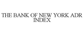 THE BANK OF NEW YORK ADR INDEX