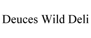 DEUCES WILD DELI