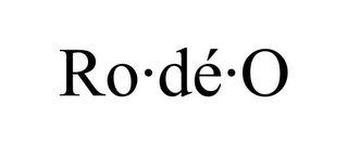 RO·DÉ·O