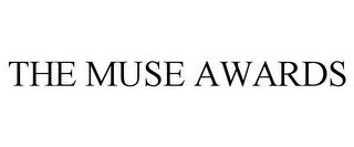 THE MUSE AWARDS