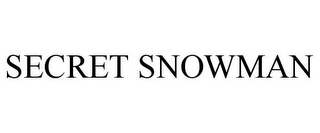 SECRET SNOWMAN