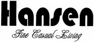 HANSEN FINE CASUAL LIVING