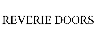 REVERIE DOORS