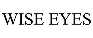 WISE EYES