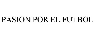 PASION POR EL FUTBOL