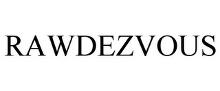 RAWDEZVOUS