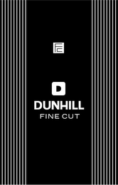 FC D DUNHILL FINE CUT