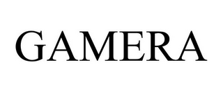 GAMERA
