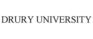 DRURY UNIVERSITY