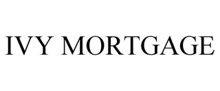 IVY MORTGAGE