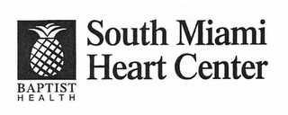 BAPTIST HEALTH SOUTH MIAMI HEART CENTER