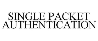 SINGLE PACKET AUTHENTICATION