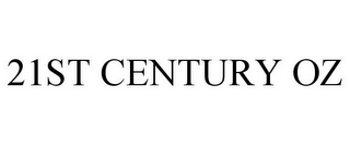 21ST CENTURY OZ