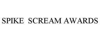 SPIKE SCREAM AWARDS