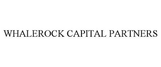 WHALEROCK CAPITAL PARTNERS