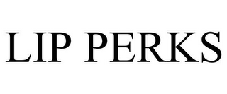 LIP PERKS