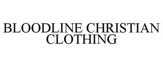 BLOODLINE CHRISTIAN CLOTHING