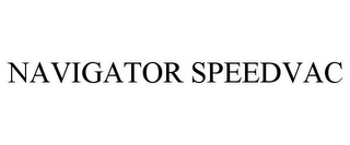 NAVIGATOR SPEEDVAC