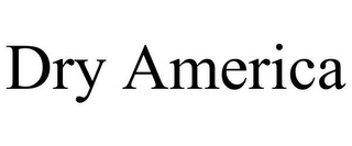 DRY AMERICA