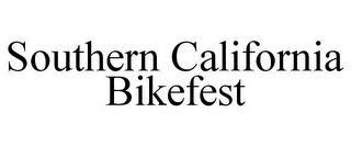SOUTHERN CALIFORNIA BIKEFEST