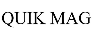 QUIK MAG