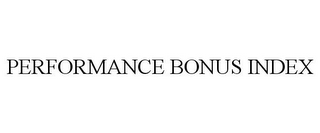 PERFORMANCE BONUS INDEX