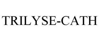 TRILYSE-CATH