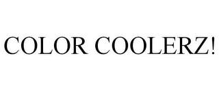 COLOR COOLERZ!