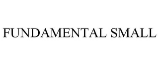 FUNDAMENTAL SMALL