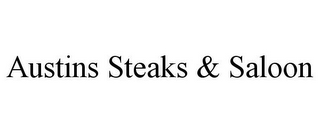 AUSTINS STEAKS & SALOON