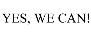 YES, WE CAN!
