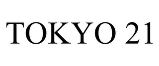 TOKYO 21