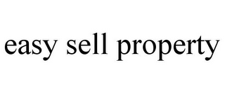 EASY SELL PROPERTY