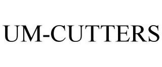 UM-CUTTERS