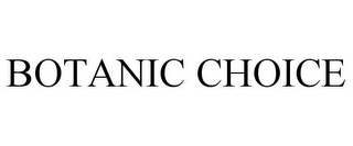 BOTANIC CHOICE