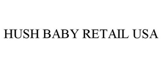 HUSH BABY RETAIL USA