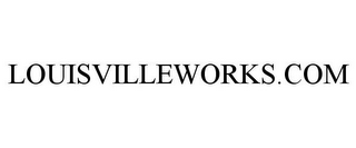 LOUISVILLEWORKS.COM